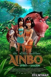 Ainbo Spirit Of The Amazon (2021) English Movie