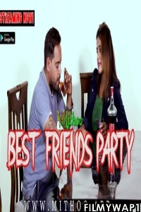 Best Friends Party (2022) Mithoo App Original