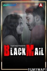 Blackmail (2021) GupChup Original