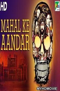 Mahal Ke Aandar (2019) South Indian Hindi Dubbed Movie