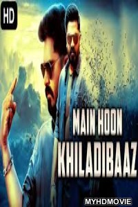 Main Hoon Khiladibaaz (2020) Hindi Dubbed Movie