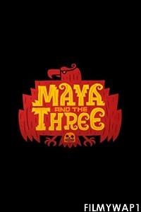 Maya and the Three (2021) Hindi Web Series