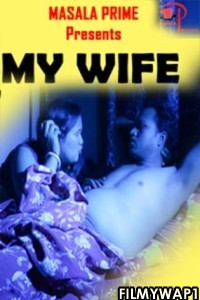 My Wife (2021) MasalaPrime Original