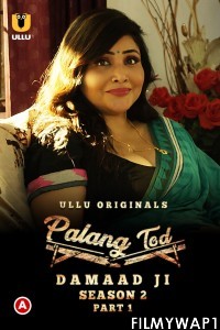 Palang Tod Damaad Ji (2022) Season 2 Ullu Original