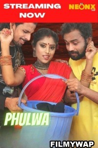 Phulwa (2022) NeonX Original