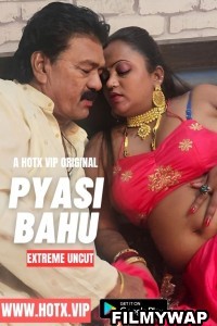 Pyasi Bahu (2023) HotX Hindi Short Film