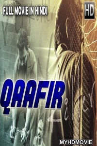 Qaafir (2018) South Indian Hindi Dubbed Movie