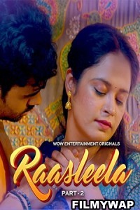 Raasleela (2023) Part 2 WoW Original Hindi Hot Webseries