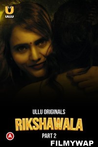 Rikshawala (2023) Part 2 Ullu Original