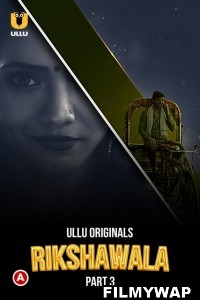 Rikshawala (2023) Part 3 Ullu Original