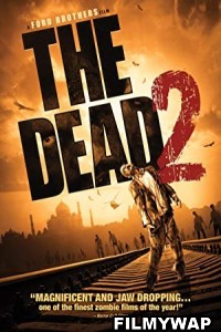 The Dead 2 India (2013) Hindi Dubbed