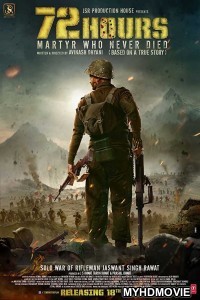 72 Hours Martyr Who Never Died (2019) Bollywood Movie