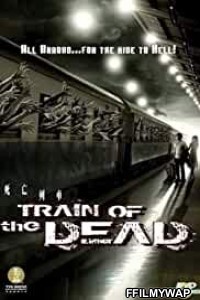 Train Of The Dead (2007) Hindi Dubbed