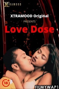 Love Dose (2021) Xtramood Original