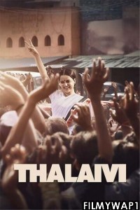 Thalaivi (2021) Hindi Movie