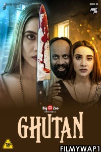 Ghutan (2021) BigMovieZoo Original