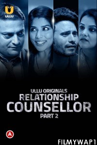 Relationship Counsellor (2021) Part 2 Ullu Original