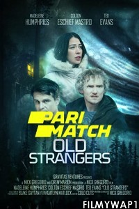 Old Strangers (2022) Hindi Dubbed