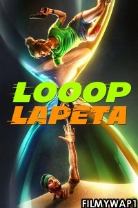 Looop Lapeta (2022) Hindi Movie