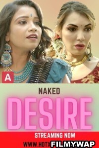 Naked Desire (2022) HotX Original