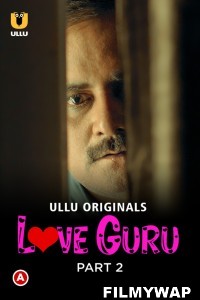 Love Guru (2022) Part 2 Ullu Original