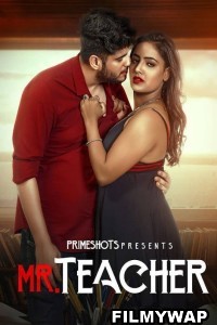 Mr Teacher (2023) PrimeShots Hindi Hot Webseries