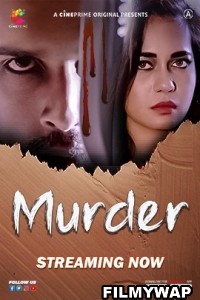 Murder (2023) Cineprime Original Hindi Hot Webseries